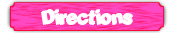Directions