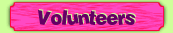 Volunteers